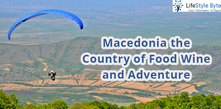 macedonia the country of food wine and adventure