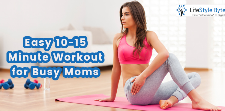 easy 10-15 minute workout for busy moms